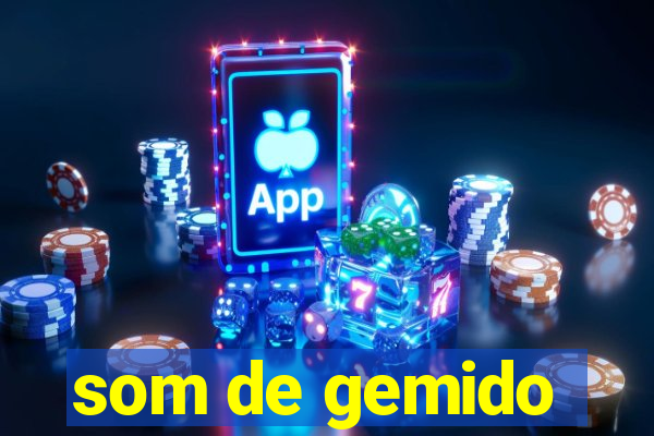som de gemido